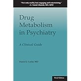 Drug Metabolism in Psychiatry: A Clinical Guide