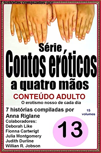 Contos eróticos a quatro mãos - Volume 13 - eBook, Resumo, Ler Online e ...