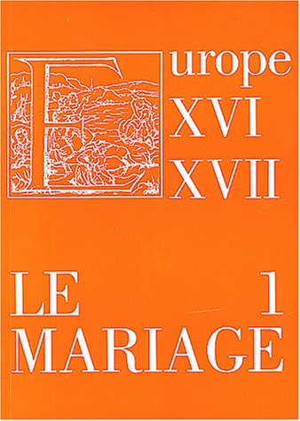 Le  mariage dans l'Europe des XVIe et XVIIe siècles