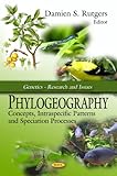 Phylogeography: Concepts, Intraspecific Patterns and Speciation Processes, , 1606929542