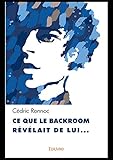 Ce que le backroom révélait de lui... (Classique) (French Edition) by Cédric Ronnoc