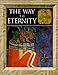 The Way to Eternity: Egyptian Myth (Myth & Mankind , Vol 2) by