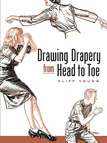 The Artist's Guide to Drawing the Clothed Figure: A Complete