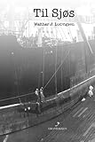 Til Sjøs (Norwegian Edition) by Walther Ludvigsen
