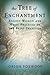 Tree of Enchantment: Ancient Wisdom and Magic Practices of the Faery Tradition