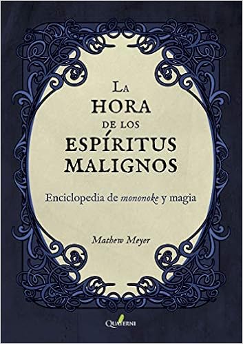 La Hora De Los Espiritus Malignos Guia Ilustrada De Mononoke Y Magia Matthew Meyer Abrete Libro Foro Sobre Libros Y Autores