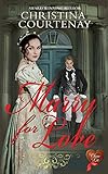 Marry for Love (Choc Lit): Fabulous fun Regency tale (Regency Romance Collection Book 5)