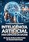 Livro INTELIGÊNCIA ARTIFICIAL NAS CIÊNCIAS DA SAÚDE : 3ª edição, atualizada e ampliada