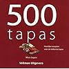 500 Tapas: heerlijke recepten voor de lekkerste tapas