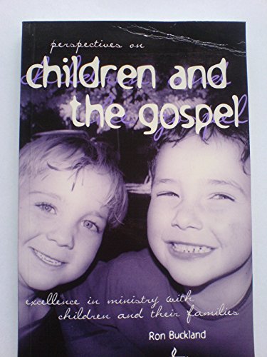 Children and the Gospel by Ron Buckland