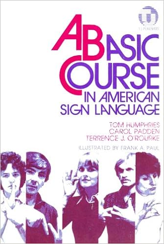 A Basic Course in American Sign Language A Basic Course in American Sign Language