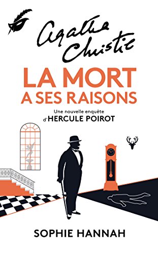 La mort a ses raisons: une nouvelle enquête d'Hercule Poirot