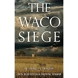 The Waco Siege: An American Tragedy