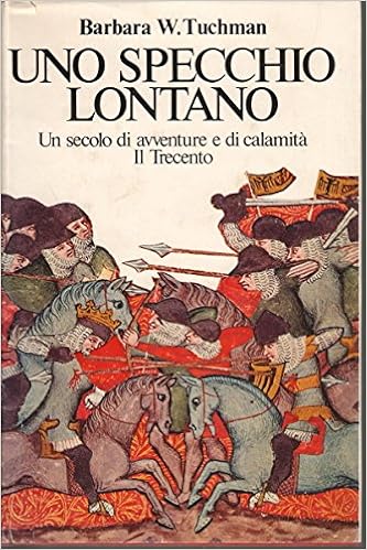 Barbara W. Tuchman - Uno specchio lontano (1999)