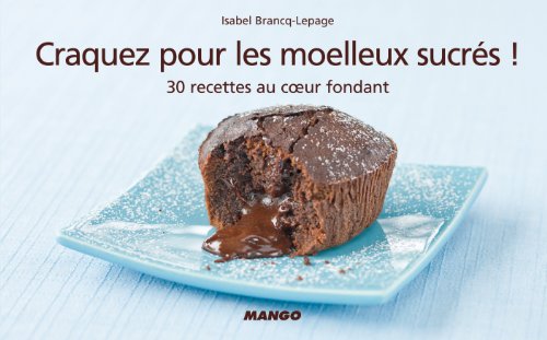 Craquez pour les moelleux sucrés ! (French Edition) by (Paperback)
