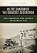 In the Shadow of the Greatest Generation: The Americans Who Fought the Korean War by Melinda L. Pash