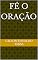 Livro Fé o oração