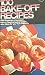 100 Bake-Off Recipes: From Pillsbury's 20th Annual Bake-Off by 