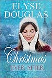 "Christmas Ever After A Novel" av Elyse Douglas