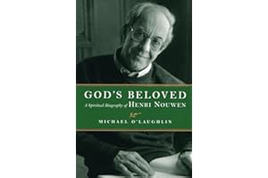 God's Beloved: A Spiritual Biography of Henri Nouwen