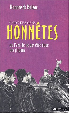 Code des gens honnêtes ou L'art de ne pas être dupe des fripons