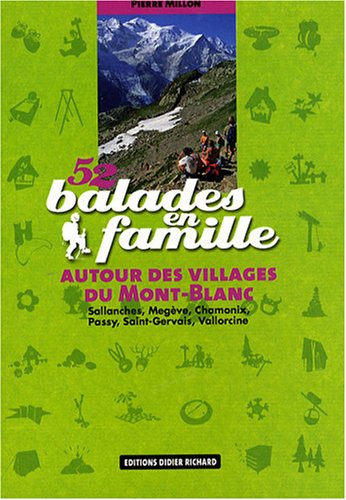 52 balades en famille autour des villages du Mont-Blanc