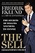 The Sell: The Secrets of Selling Anything to Anyone
