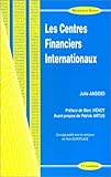 Image de Lescentres financiers internationaux (French Edition)