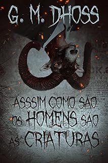 Livro Assim como são os homens são as criaturas