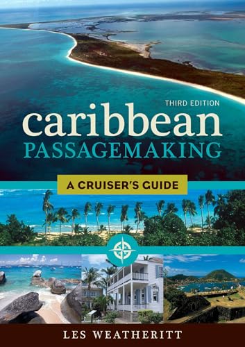 Caribbean Passagemaking: A Cruiser's Guide