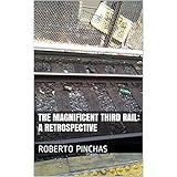 The Magnificent Third Rail: A Retrospective