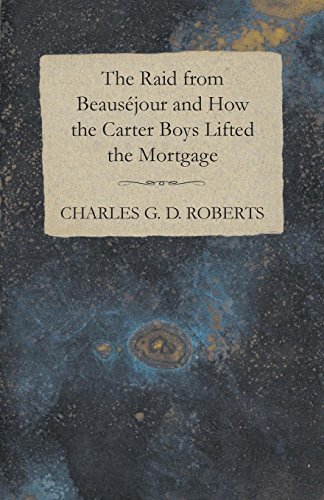 The Raid from Beausejour and How the Carter Boys Lifted the Mortgage