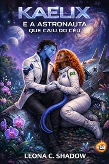 Livro Kaelix e a Astronauta que caiu do céu (Aliens Livro 1)