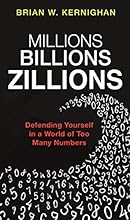 Millions, Billions, Zillions: Defending Yourself in a World of Too Many Numbers