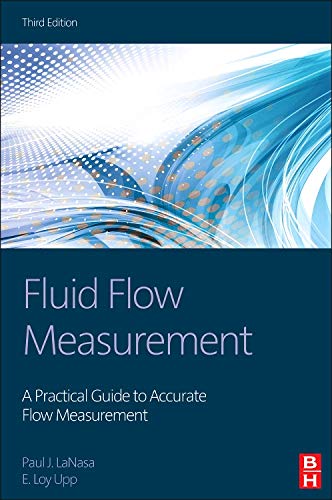 Fluid Flow Measurement: A Practical Guide To Accurate Flow Measurement