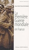 Image de La première Guerre mondiale en France (French Edition)