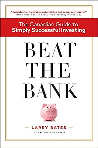 Beat The Bank The Canadian Guide To Simply Succes 9781775343707 Amazon Com Books