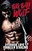 Big Bad Wolf: A Bad Boy Next Door Second Chance Romance