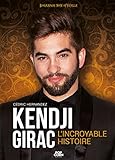 Kendji Girac: L'incroyable histoire (French Edition) by
