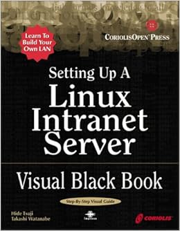 Setting Up A Linux Intranet Server Visual Black Book A - 