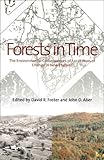 Forests in Time: The Environmental Consequences of 1,000 Years of Change in New England