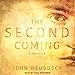 The Second Coming: A Thriller by