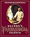 Heston's Fantastical Feasts - Book by Heston Blumenthal