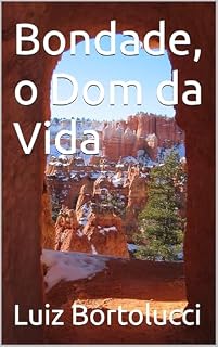 Livro Bondade, o Dom da Vida