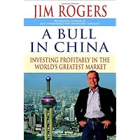 A Bull in China: Investing Profitably in the World's Greatest Market