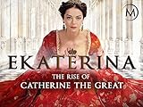 Ekaterina: The Rise of Catherine the Great