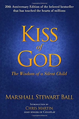 Kiss of God (20th Anniversary Edition): The Wisdom of a Silent Child