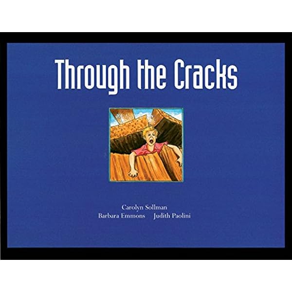 Through The Cracks Sollman Carolyn Emmons Barbara Paolini Judith 9780871928771 Amazon Com Books