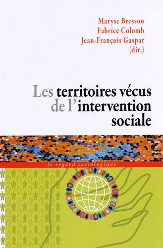 Les  territoires vécus de l'intervention sociale
