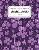 TEACHER LESSON PLANNER 2020-2021 VIP: Beautiful Weekly and Monthly Teacher Planner and notebook/ Academic Year Lesson Plan and Record Book with a ... through 30 June 2021 / 8.5*11 in 144 Pages.